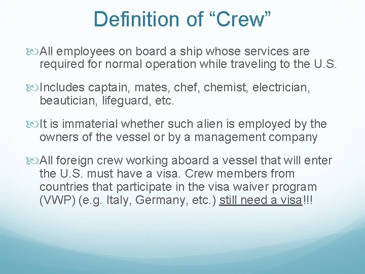 Definition of “Crew” All employees on board a ship whose services are required for