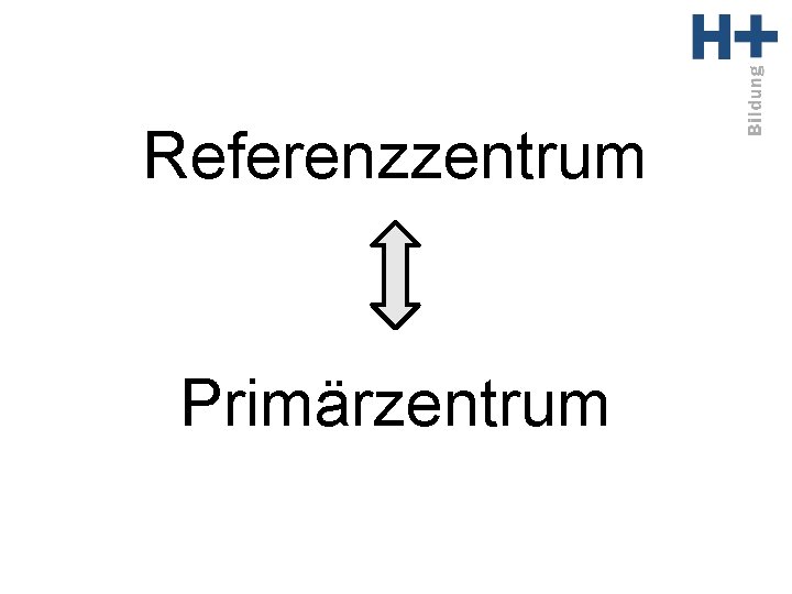 Referenzzentrum Primärzentrum 