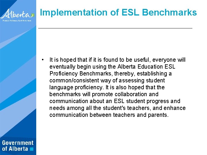 Implementation of ESL Benchmarks • It is hoped that if it is found to