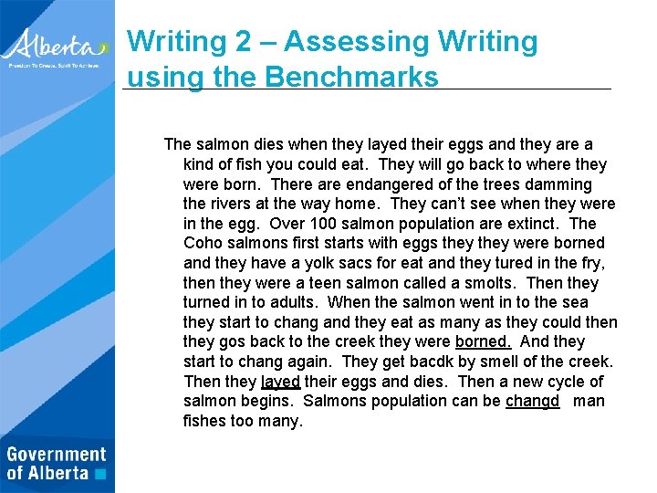 Writing 2 – Assessing Writing using the Benchmarks The salmon dies when they layed
