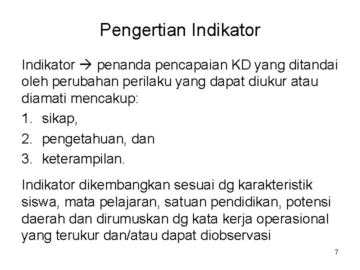 Pengertian Indikator penanda pencapaian KD yang ditandai oleh perubahan perilaku yang dapat diukur atau