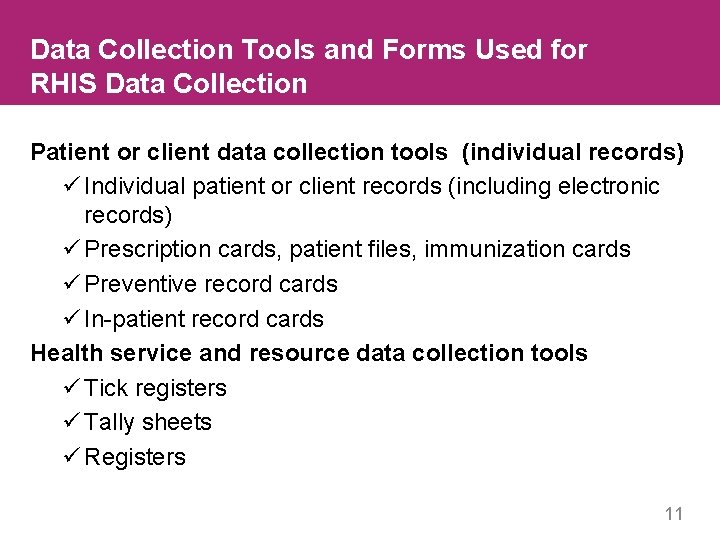 Data Collection Tools and Forms Used for RHIS Data Collection Patient or client data