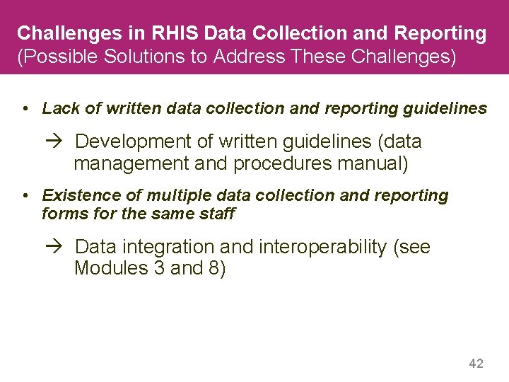 Challenges in RHIS Data Collection and Reporting (Possible Solutions to Address These Challenges) •