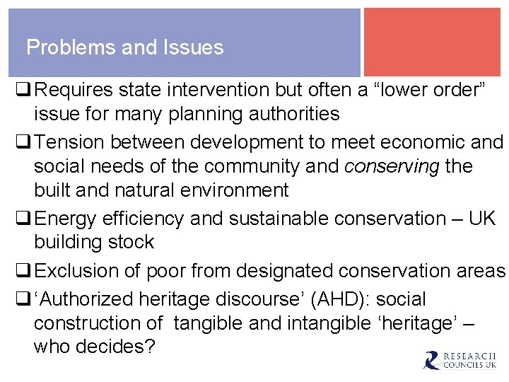 Problems and Issues q Requires state intervention but often a “lower order” issue for