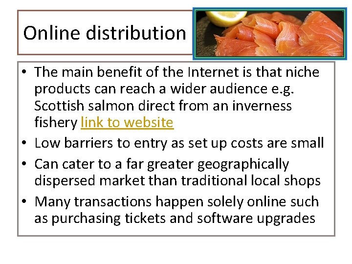 Online distribution • The main benefit of the Internet is that niche products can