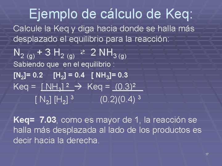 Ejemplo de cálculo de Keq: Calcule la Keq y diga hacia donde se halla