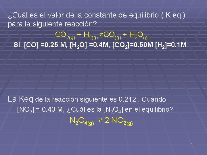 ¿Cuál es el valor de la constante de equilibrio ( K eq ) para