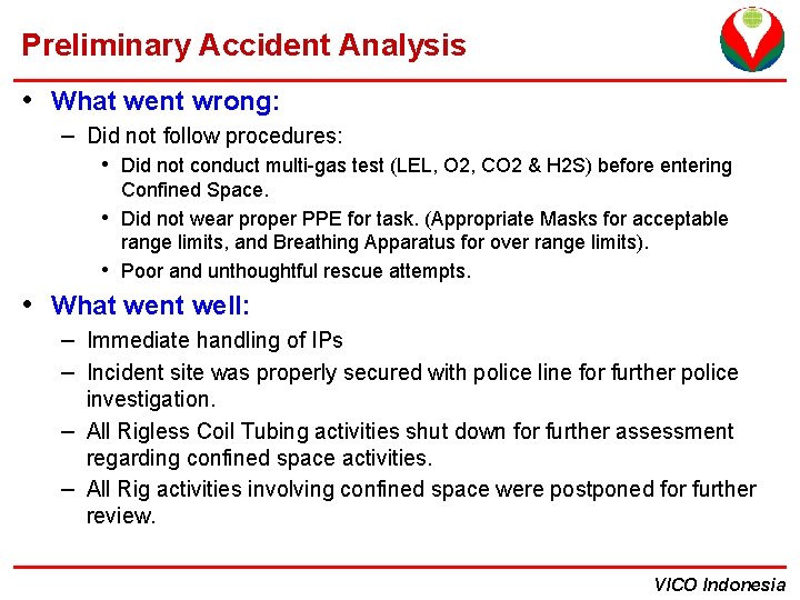 Preliminary Accident Analysis • What went wrong: – Did not follow procedures: • Did