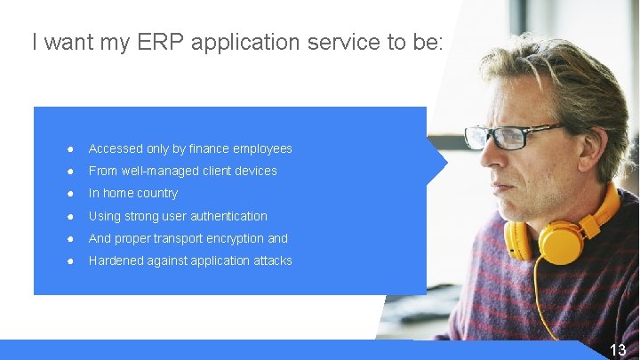 I want my ERP application service to be: ● Accessed only by finance employees