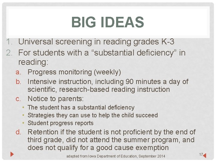 BIG IDEAS 1. Universal screening in reading grades K-3 2. For students with a