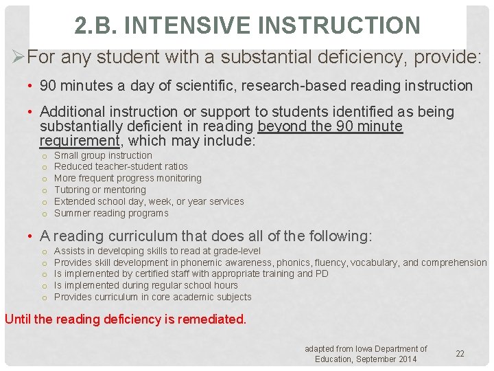 2. B. INTENSIVE INSTRUCTION ØFor any student with a substantial deficiency, provide: • 90