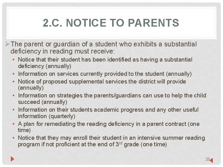 2. C. NOTICE TO PARENTS ØThe parent or guardian of a student who exhibits