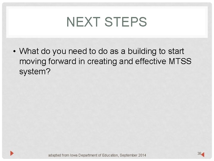 NEXT STEPS • What do you need to do as a building to start