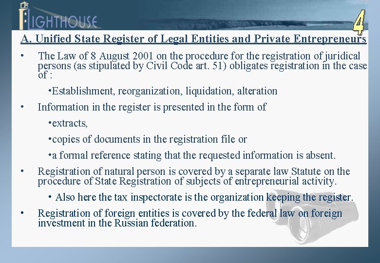 A. Unified State Register of Legal Entities and Private Entrepreneurs • • The Law