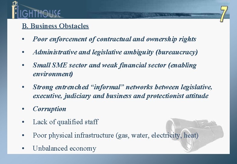 B. Business Obstacles • Poor enforcement of contractual and ownership rights • Administrative and