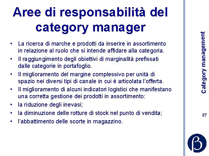  • La ricerca di marche e prodotti da inserire in assortimento in relazione