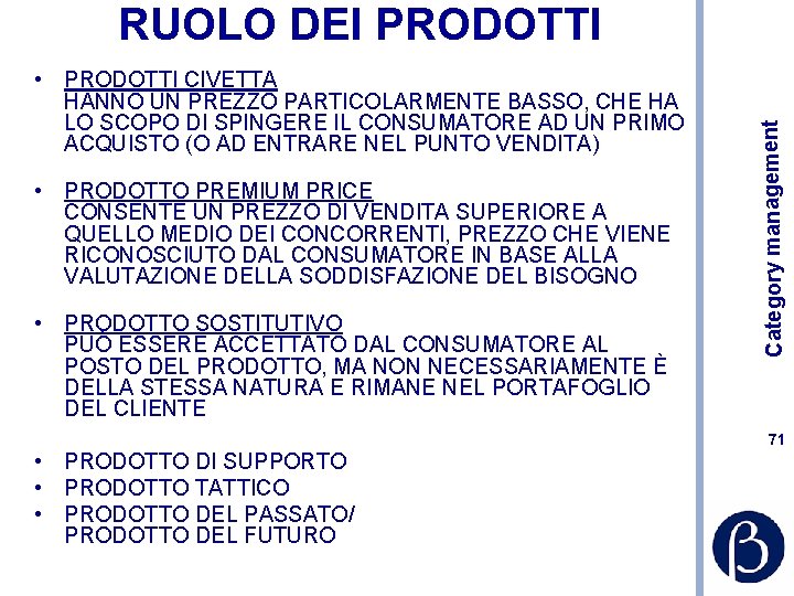  • PRODOTTI CIVETTA HANNO UN PREZZO PARTICOLARMENTE BASSO, CHE HA LO SCOPO DI
