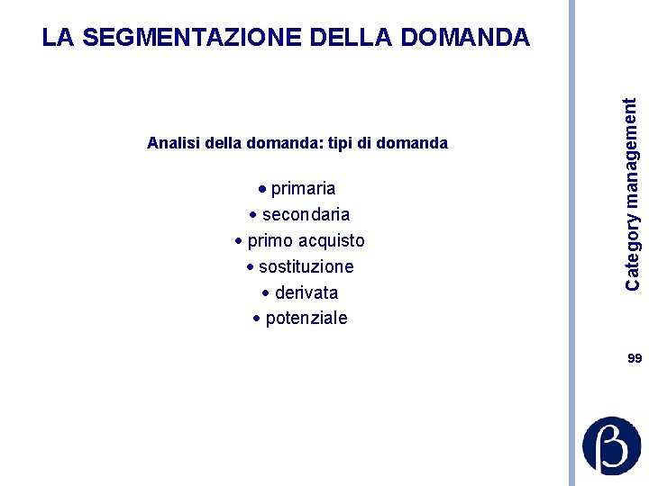 Analisi della domanda: tipi di domanda · primaria · secondaria · primo acquisto ·