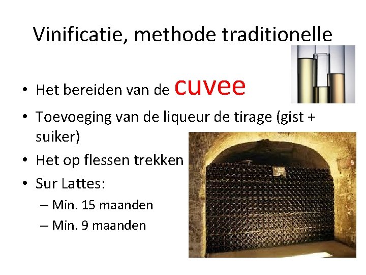 Vinificatie, methode traditionelle • Het bereiden van de cuvee • Toevoeging van de liqueur