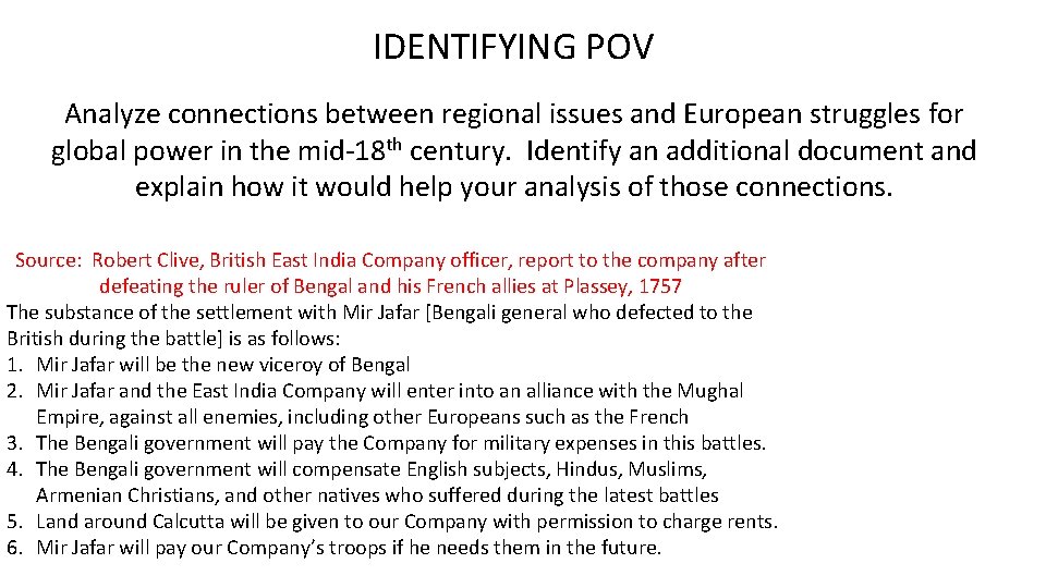 IDENTIFYING POV Analyze connections between regional issues and European struggles for global power in