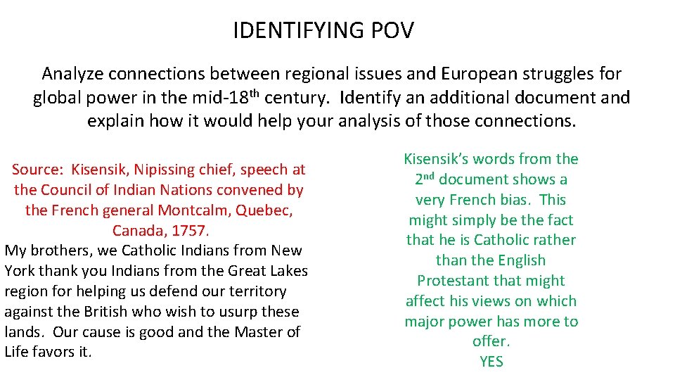 IDENTIFYING POV Analyze connections between regional issues and European struggles for global power in