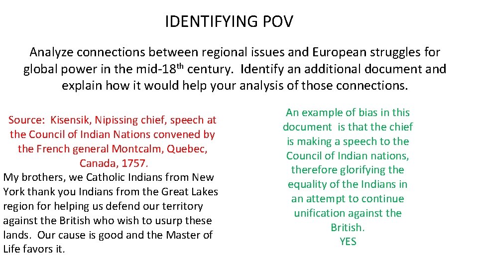 IDENTIFYING POV Analyze connections between regional issues and European struggles for global power in