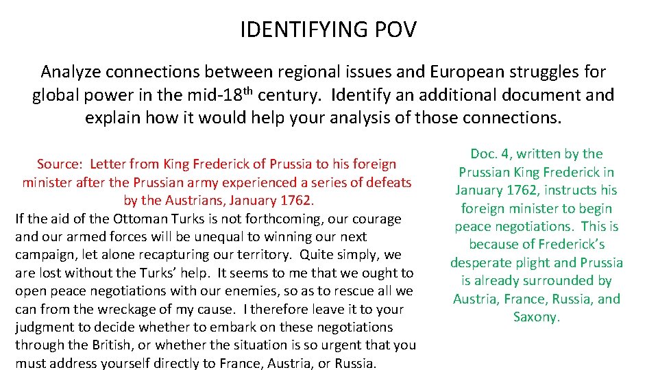 IDENTIFYING POV Analyze connections between regional issues and European struggles for global power in