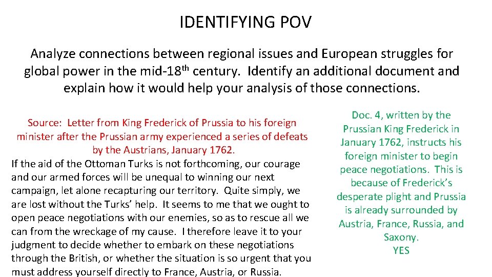 IDENTIFYING POV Analyze connections between regional issues and European struggles for global power in
