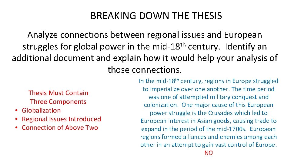BREAKING DOWN THESIS Analyze connections between regional issues and European struggles for global power