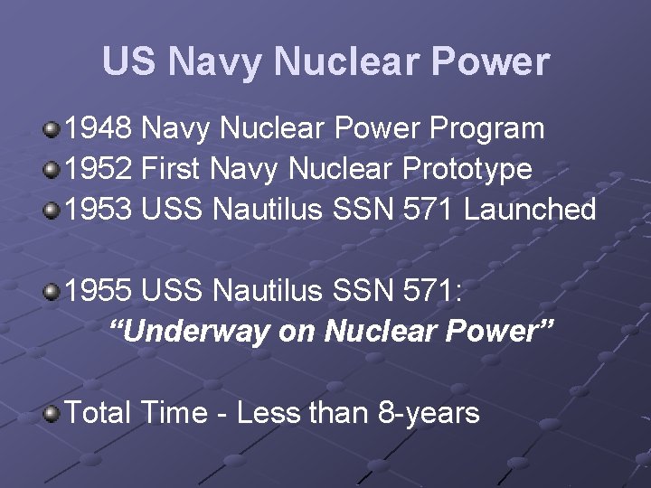 US Navy Nuclear Power 1948 Navy Nuclear Power Program 1952 First Navy Nuclear Prototype