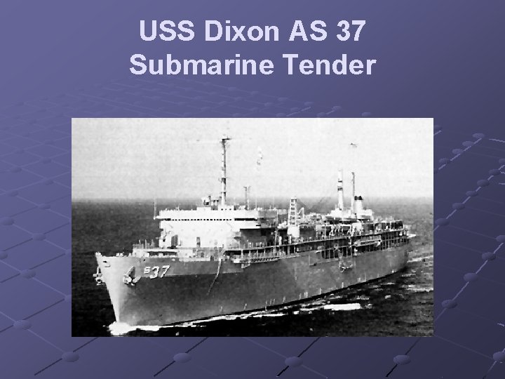 USS Dixon AS 37 Submarine Tender 