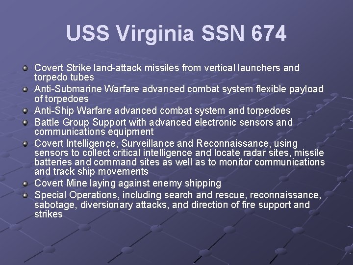 USS Virginia SSN 674 Covert Strike land-attack missiles from vertical launchers and torpedo tubes