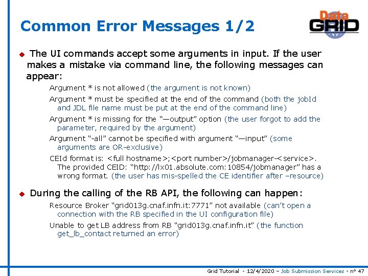 Common Error Messages 1/2 u The UI commands accept some arguments in input. If