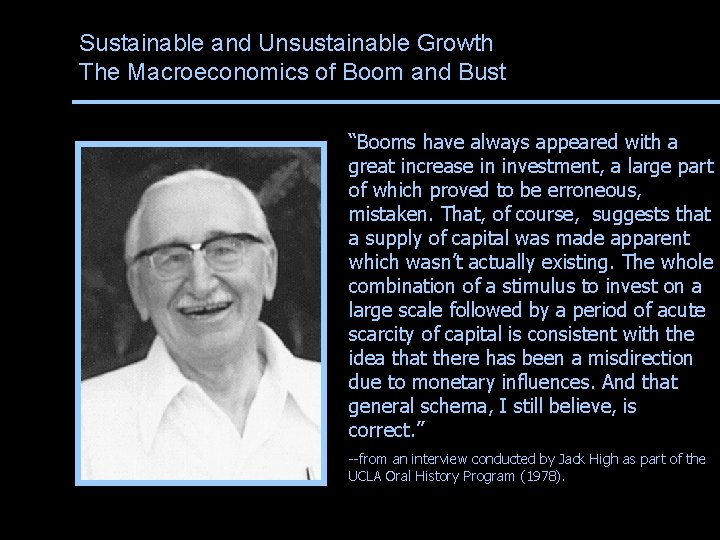 Sustainable and Unsustainable Growth The Macroeconomics of Boom and Bust “Booms have always appeared
