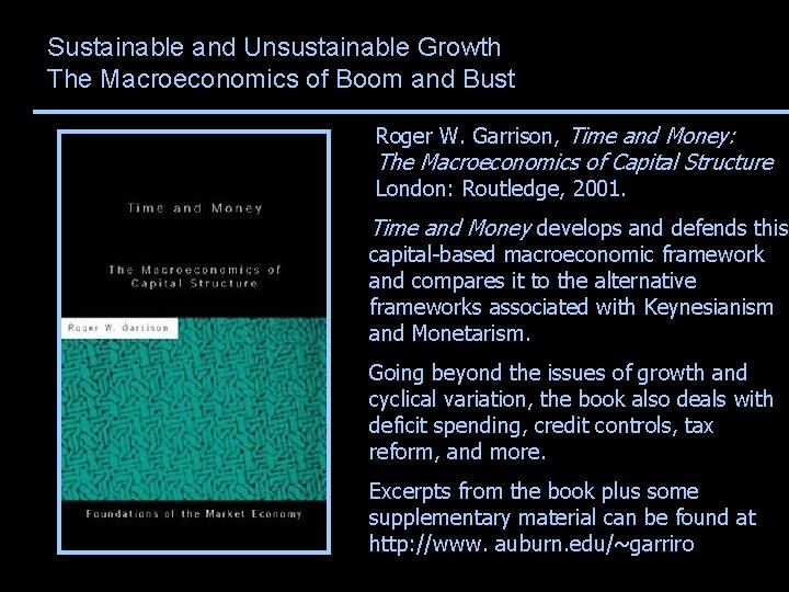 Sustainable and Unsustainable Growth The Macroeconomics of Boom and Bust Roger W. Garrison, Time