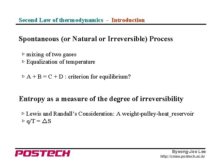 Second Law of thermodynamics - Introduction Spontaneous (or Natural or Irreversible) Process ▷ mixing