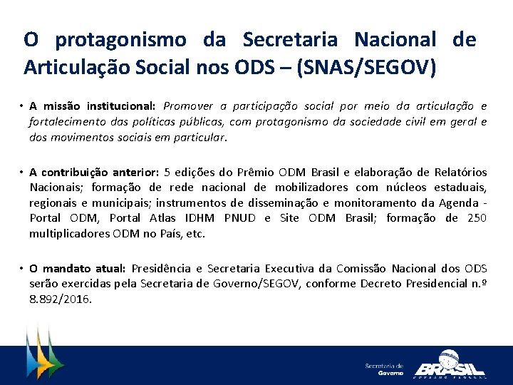 O protagonismo da Secretaria Nacional de Articulação Social nos ODS – (SNAS/SEGOV) • A