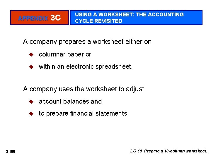 APPENDIX 3 C USING A WORKSHEET: THE ACCOUNTING CYCLE REVISITED A company prepares a