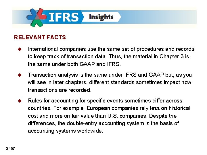 RELEVANT FACTS 3 -107 u International companies use the same set of procedures and