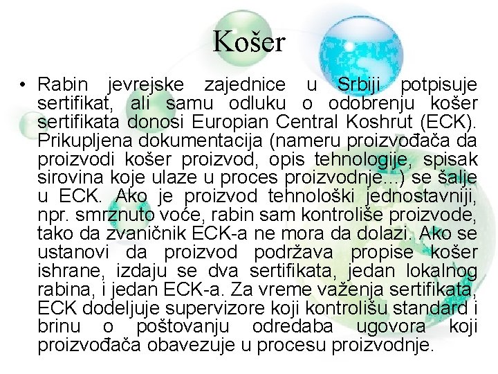 Košer • Rabin jevrejske zajednice u Srbiji potpisuje sertifikat, ali samu odluku o odobrenju