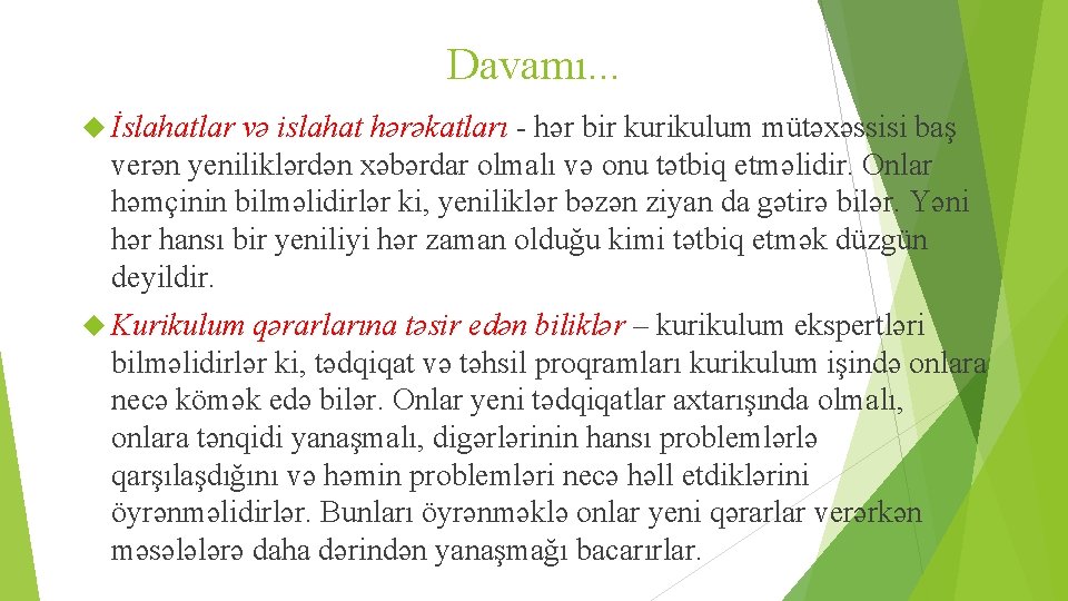 Davamı. . . İslahatlar və islahat hərəkatları - hər bir kurikulum mütəxəssisi baş verən