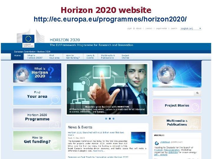 Horizon 2020 website http: //ec. europa. eu/programmes/horizon 2020/ Policy Research and Innovation 