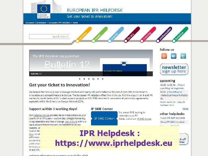 IPR Helpdesk : https: //www. iprhelpdesk. eu Policy Research and Innovation 