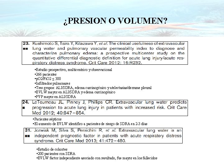 ¿PRESION O VOLUMEN? • Estudio prospectivo, multicentrico y observacional • 266 pacientes • p.