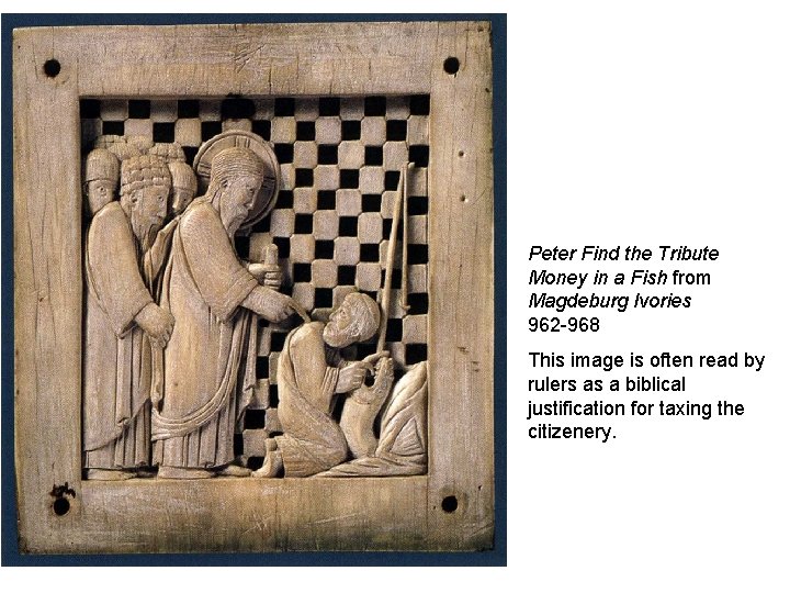 Peter Find the Tribute Money in a Fish from Magdeburg Ivories 962 -968 This