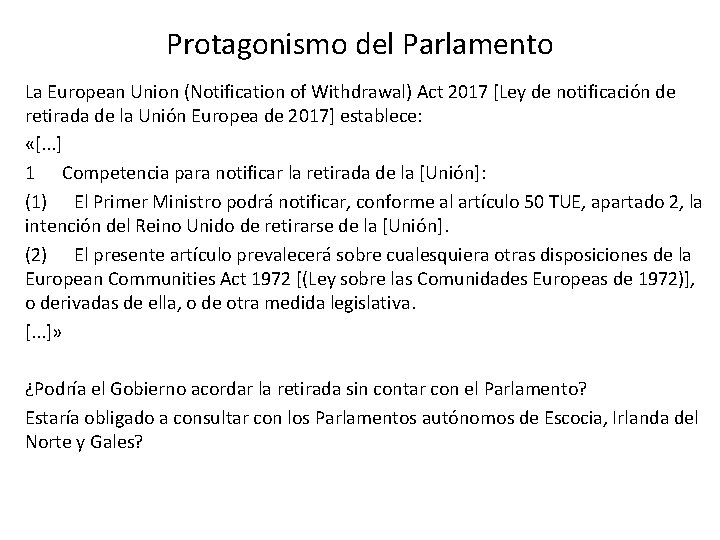 Protagonismo del Parlamento La European Union (Notification of Withdrawal) Act 2017 [Ley de notificación