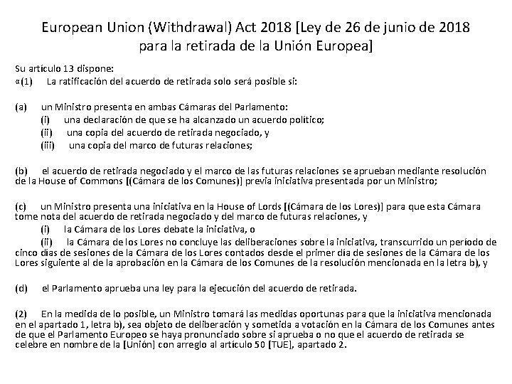 European Union (Withdrawal) Act 2018 [Ley de 26 de junio de 2018 para la