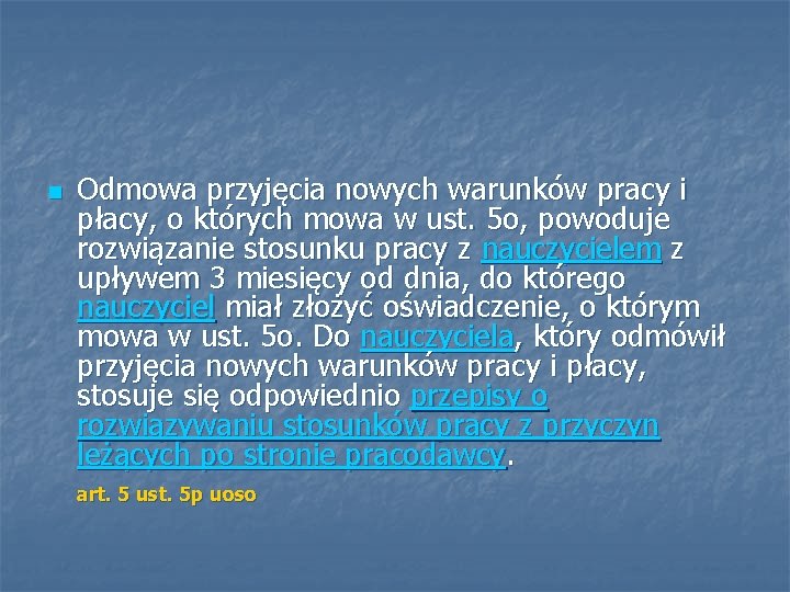 n Odmowa przyjęcia nowych warunków pracy i płacy, o których mowa w ust. 5