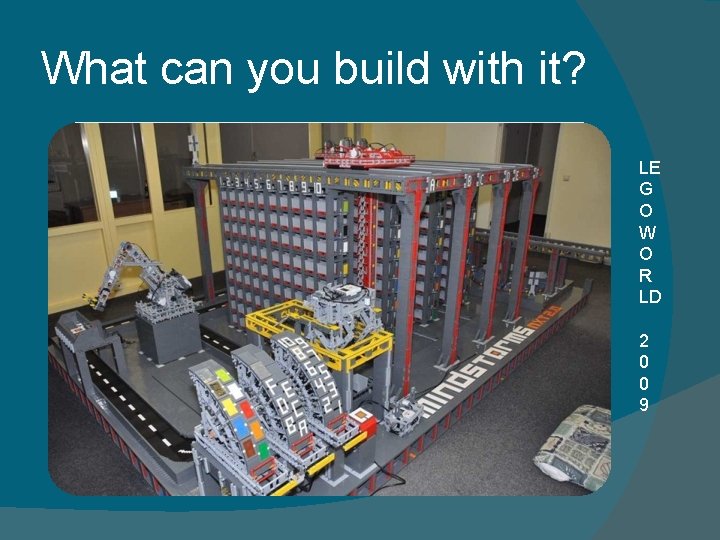 What can you build with it? LE G O W O R LD 2