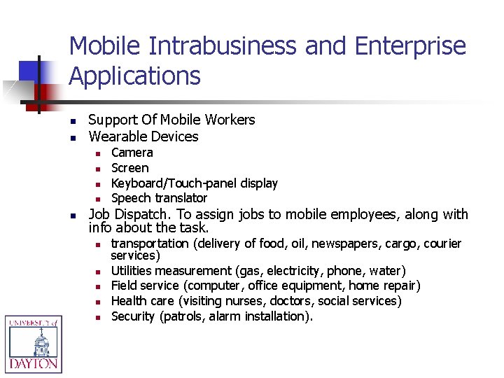 Mobile Intrabusiness and Enterprise Applications n n Support Of Mobile Workers Wearable Devices n